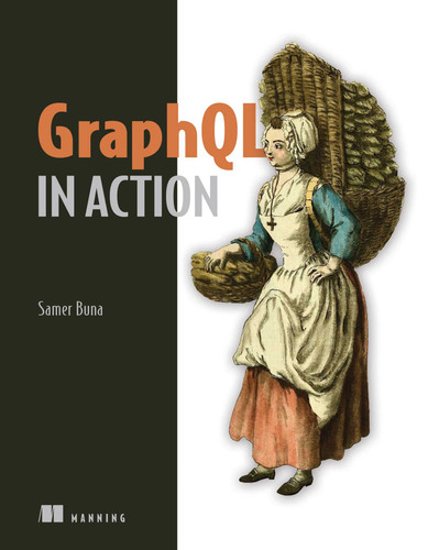 GraphQL in Action book cover by Samer Buna