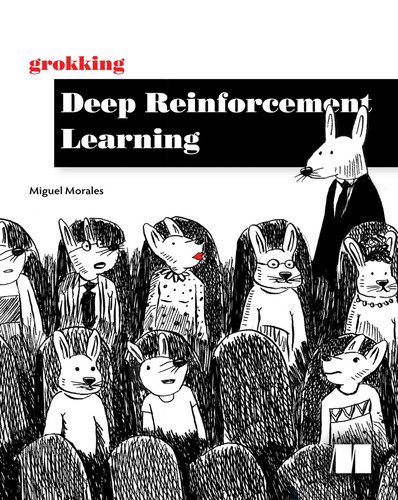 Grokking Deep Reinforcement Learning book cover by Miguel Morales