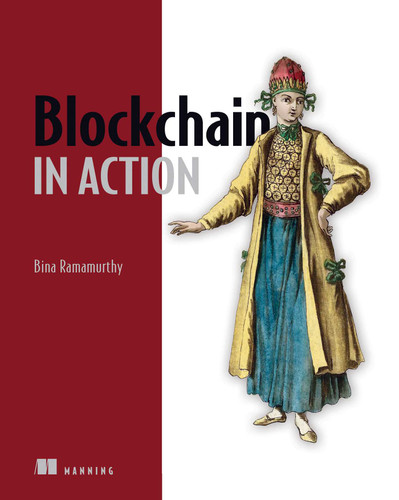 Blockchain in Action (In Action) book cover by Bina Ramamurthy