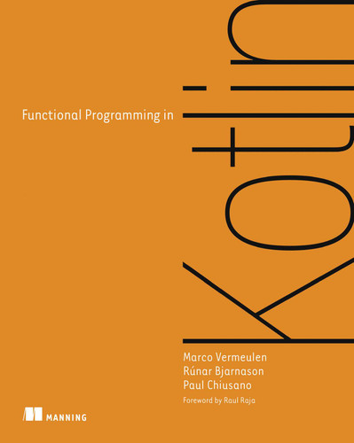 Functional Programming in Kotlin book cover by Marco Vermeulen, Rúnar Bjarnason, Paul Chiusano