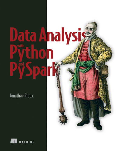 Data Analysis with Python and PySpark book cover by Jonathan Rioux
