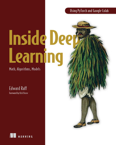 Inside Deep Learning: Math, Algorithms, Models book cover by Edward Raff