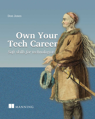 Own Your Tech Career: Soft skills for technologists book cover by Don Jones