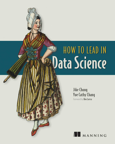 How to Lead in Data Science book cover by Jike Chong, Yue Cathy Chang
