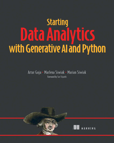 Starting Data Analytics with Generative AI and Python book cover by Artur Guja, Marlena Siwiak, Marian Siwiak