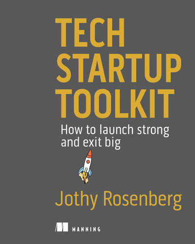 Tech Startup Toolkit: How to launch strong and exit big book cover by Jothy Rosenberg