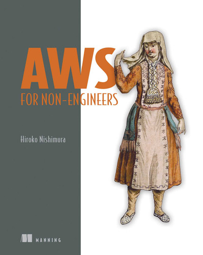 AWS for Non-Engineers book cover by Hiroko Nishimura