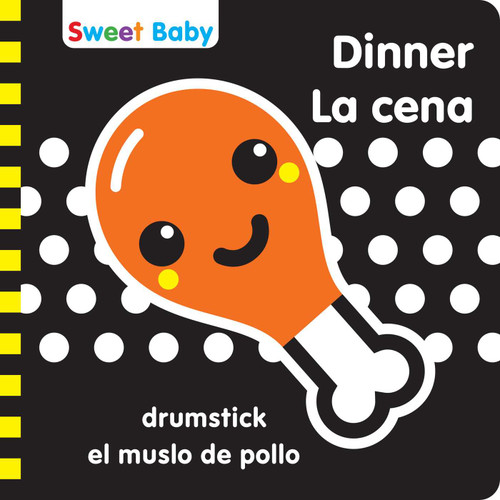 Sweet Baby: Dinner/La cena: A High Contrast Introduction to Mealtime (Sweet Baby High Contrast) book cover by 
