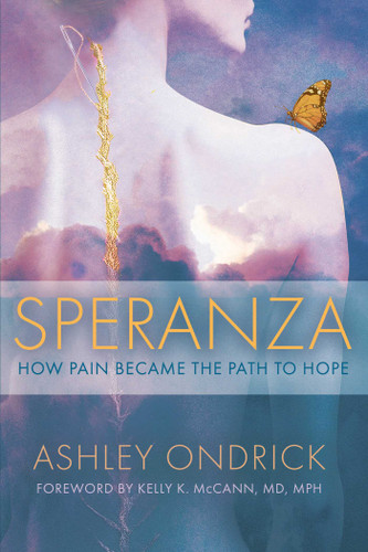 Speranza: How Pain Became the Path to Hope book cover by Ashley Ondrick