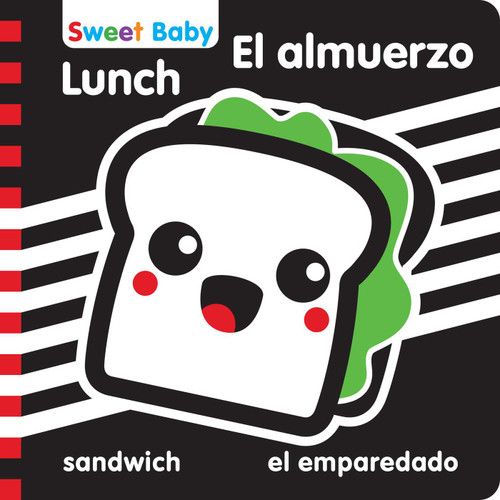 Sweet Baby: Lunch/El almuerzo: A High Contrast Introduction to Mealtime (Sweet Baby High Contrast) book cover by 