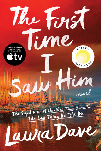 The First Time I Saw Him (A Reese Witherspoon Book Club Pick) book cover by Laura Dave