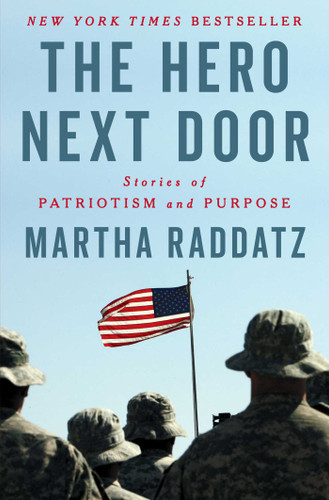 The Hero Next Door: Stories of Patriotism and Purpose book cover by Martha Raddatz