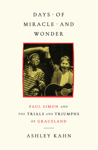 Days of Miracle and Wonder: Paul Simon and the Trials and Triumphs of Graceland book cover by Ashley Kahn