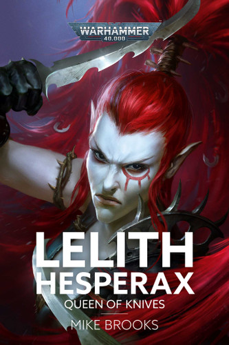 Lelith Hesperax: Queen of Knives (Warhammer 40,000) book cover by Mike Brooks
