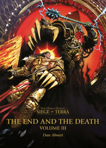 The End and the Death: Volume III (The Horus Heresy: Siege of Terra) book cover by Dan Abnett