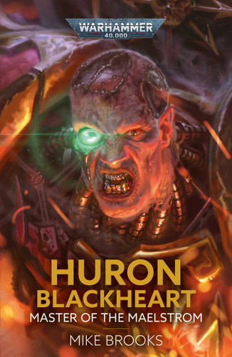 Huron Blackheart: Master of the Maelstrom (Warhammer 40,000) book cover by Mike Brooks