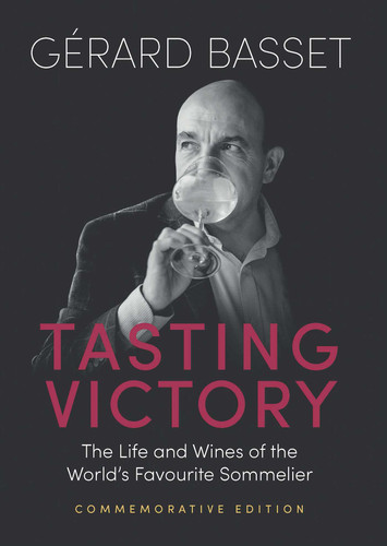 Tasting Victory (Commemorative Edition): The Life and Wines of the World's Favourite Sommelier book cover by Gérard Basset