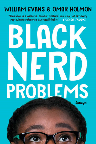 Black Nerd Problems: Essays book cover by William Evans, Omar Holmon