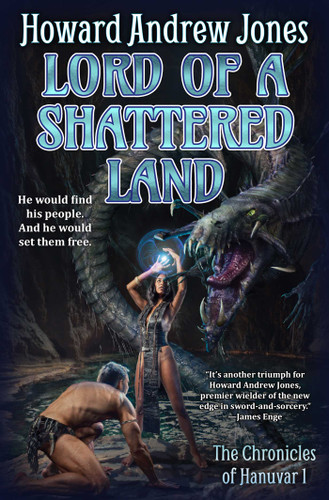 Lord of a Shattered Land (Chronicles of Hanuvar) book cover by Howard Andrew Jones