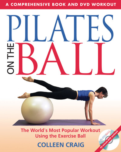 Pilates on the Ball: A Comprehensive Book and DVD Workout book cover by Colleen Craig