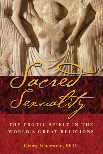 Sacred Sexuality: The Erotic Spirit in the World's Great Religions book cover by Georg Feuerstein