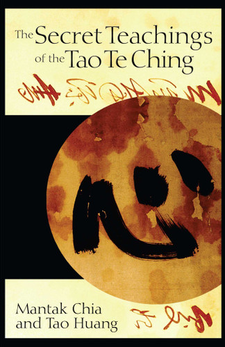 The Secret Teachings of the Tao Te Ching book cover by Mantak Chia, Tao Huang
