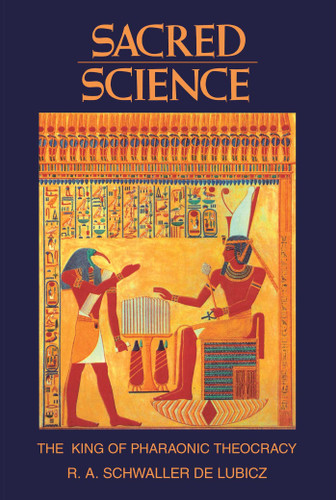 Sacred Science: The King of Pharaonic Theocracy book cover by R. A. Schwaller de Lubicz
