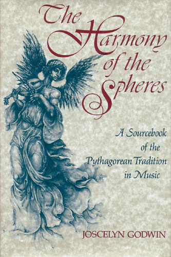 The Harmony of the Spheres: The Pythagorean Tradition in Music book cover by Joscelyn Godwin