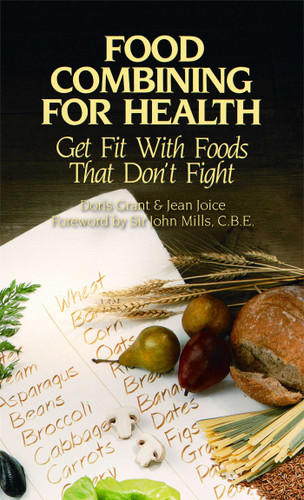 Food Combining for Health: Get Fit with Foods that Don't Fight book cover by Doris Grant, Jean Joice