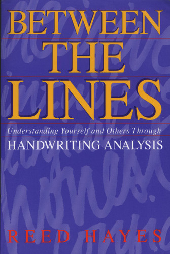 Between the Lines: Understanding Yourself and Others Through Handwriting Analysis book cover by Reed Hayes