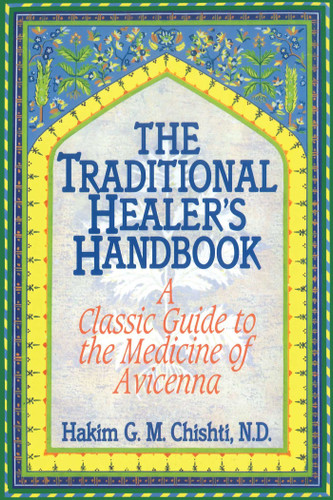The Traditional Healer's Handbook: A Classic Guide to the Medicine of Avicenna book cover by Hakim G. M. Chishti