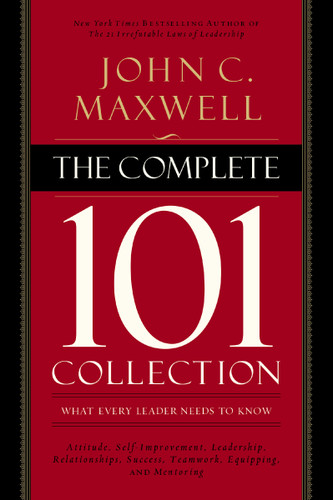 The Complete 101 Collection: What Every Leader Needs to Know book cover by John C. Maxwell