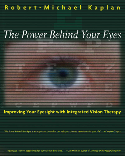 The Power Behind Your Eyes: Improving Your Eyesight with Integrated Vision Therapy book cover by Robert-Michael Kaplan