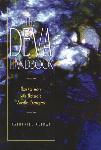 The Deva Handbook: How to Work with Nature's Subtle Energies book cover by Nathaniel Altman
