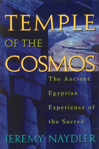 Temple of the Cosmos: The Ancient Egyptian Experience of the Sacred book cover by Jeremy Naydler
