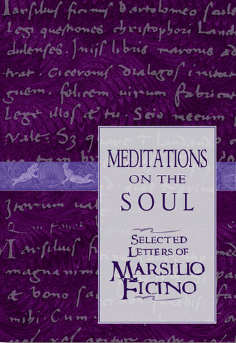 Meditations on the Soul: Selected Letters of Marsilio Ficino book cover by 