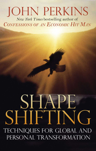 Shapeshifting: Techniques for Global and Personal Transformation book cover by John Perkins