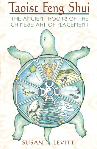 Taoist Feng Shui: The Ancient Roots of the Chinese Art of Placement book cover by Susan Levitt