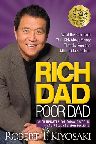Rich Dad Poor Dad: What the Rich Teach Their Kids About Money That the Poor and Middle Class Do Not! book cover by Robert T. Kiyosaki