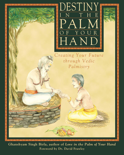 Destiny in the Palm of Your Hand: Creating Your Future through Vedic Palmistry book cover by Ghanshyam Singh Birla