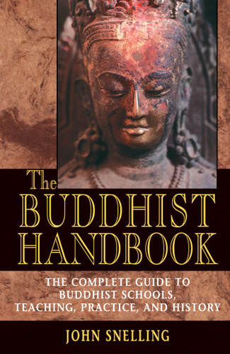 The Buddhist Handbook: A Complete Guide to Buddhist Schools, Teaching, Practice, and History book cover by John Snelling