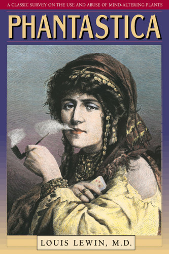 Phantastica: A Classic Survey on the Use and Abuse of Mind-Altering Plants book cover by Louis Lewin