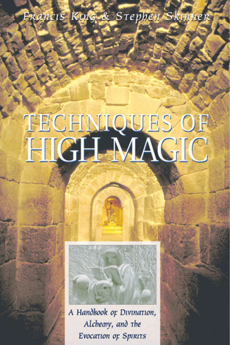 Techniques of High Magic: A Handbook of Divination, Alchemy, and the Evocation of Spirits book cover by Francis King, Stephen Skinner