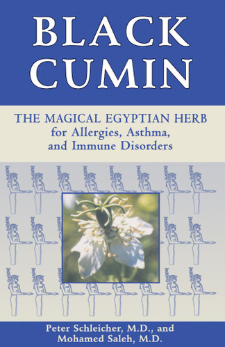 Black Cumin: The Magical Egyptian Herb for Allergies, Asthma, and Immune Disorders book cover by Peter Schleicher, Mohamed Saleh