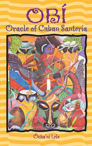 Obí: Oracle of Cuban Santería book cover by Ócha'ni Lele