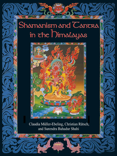 Shamanism and Tantra in the Himalayas book cover by Claudia Müller-Ebeling, Christian Rätsch, Surendra Bahadur Shahi