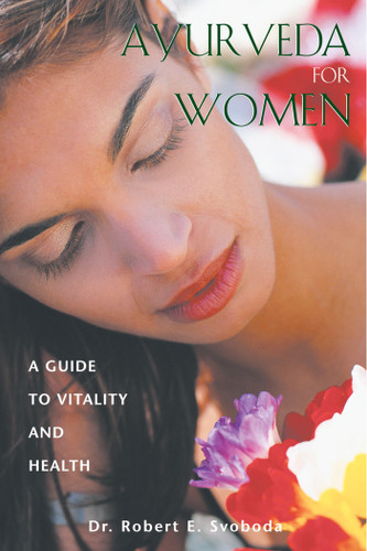 Ayurveda for Women: A Guide to Vitality and Health book cover by Dr. Robert E. Svoboda