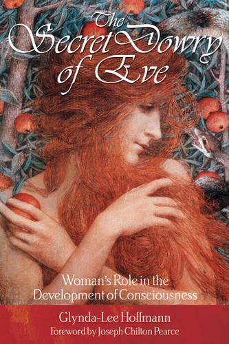 The Secret Dowry of Eve: Woman's Role in the Development of Consciousness book cover by Glynda-Lee Hoffmann