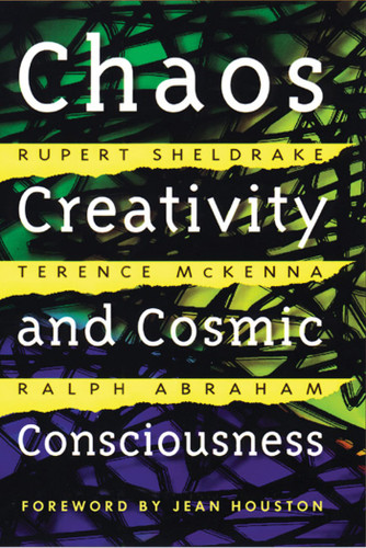 Chaos, Creativity, and Cosmic Consciousness book cover by Rupert Sheldrake, Terence McKenna, Ralph Abraham