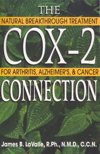The Cox-2 Connection: Natural Breakthrough Treatment for Arthritis, Alzheimers & Cancer book cover by James B. LaValle